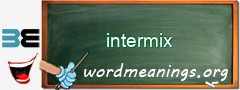 WordMeaning blackboard for intermix